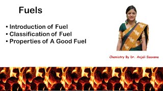 Fuels Introduction Classification and Properties Dr Anjali Ssaxena [upl. by Ees]