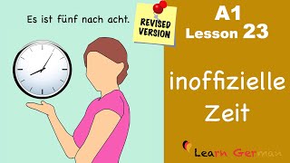 Revised  A1  Lesson 23  unofficial time in German  Zeit inoffiziell  Learn German [upl. by Ainafets]