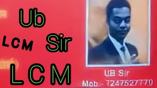 L C M   least Commom Multiple UB sir coaching class [upl. by Anirahtak272]