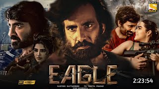 Eagle Sahadev Full Movie Hindi Dubbed 2023 South Update  Ravi Teja New Movie  South Movie [upl. by Trub]