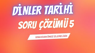 DİNLER TARİHİ SORU ÇÖZÜMÜ 5 [upl. by Areik73]