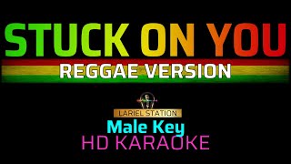 STUCK ON YOU  Reggae  KARAOKE  Male Key [upl. by Aicercal587]