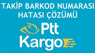 Ptt Kargo Takip Barkod Numarası Hatası Çözümü [upl. by Redd355]