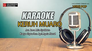 KARAOKE KERUH MUARO  VERSI POP  NADA CEWEK  Reca Mia syahbira karya cipta igel apria nozal [upl. by Alexis]