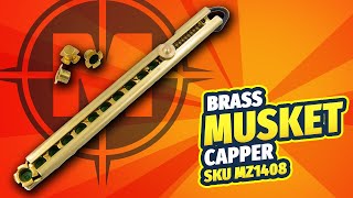 Brass Musket Capper  MZ1408  MuzzleLoaderscom [upl. by Abott277]