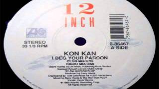 Kon  Kan  I Beg Your Pardon 12 Inch Club Version [upl. by Aleit]