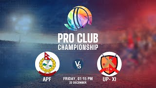 APF vs UPXI  Pro Club Championship 2023  Kantipur TV HD LIVE [upl. by Conroy814]