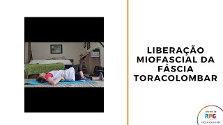 Liberação miofascial da fáscia toracolombar [upl. by Yorgo]