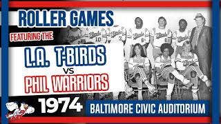 1974 Roller Games LA TBirds vs Philadelphia Warriors 7980 [upl. by Edras]