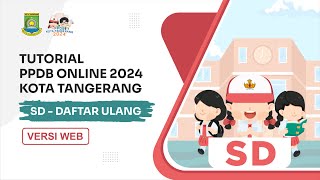 Daftar Ulang PPDB SD 2024 Tutorial Versi Web [upl. by Armbrecht]