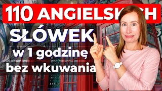 110 ANGIELSKICH SŁÓWEK w 1 godzinę  BEZ WKUWANIA [upl. by Noivaz]