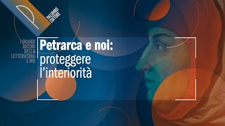 Petrarca e noi proteggere l’interiorità [upl. by Manoff727]