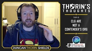 Thorins Thoughts  CLG are Not a Contenders Org LoL [upl. by Teriann]