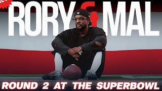 Round 2 At The Super Bowl  Episode 301  NEW RORY amp MAL [upl. by Odysseus400]