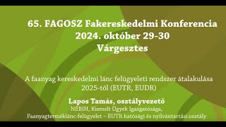 LXV FAGOSZ Fakereskedelmi Konferencia – október 29  Lapos Tamás előadása [upl. by Eserahs694]