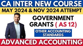 Government Grants  AS  12  Ch  9  CA INTER Advanced Accounting  CA Parag Gupta [upl. by Daren]