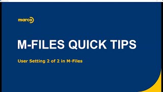 MFiles Quick Tips User Setting Part 2 of 2 [upl. by Leanna]