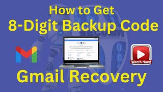 How to get 8 Digit Backup Code for Gmail Account  Gmail Account Recovery  Gmail Backup Codes [upl. by Basir770]