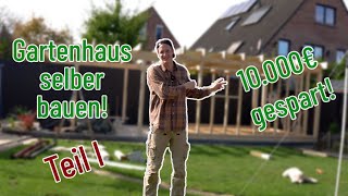 Ein GartenHAUS mit Terrassenüberdachung selber bauen Teil 1  Selbstgemacht aber wieDIYI [upl. by Natalee]