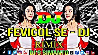 Fevicol Se Dj Remix  TikTok Viral  Trance Remix  Hindi Dj Gan  DJ S SIMANTO  Dj Song 2024 [upl. by Alick987]