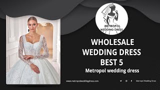 Wholesale Wedding Dress Best 5 Metropol Wedding Dress Wholesale Wedding Dresses [upl. by Byrann617]