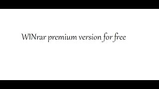 download winrar premium version for free [upl. by Trilbee]