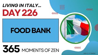 Living in Italy  FOOD BANK  Day 226  Moving from Canada to Italy  365 Moments of Zen [upl. by Jabin]