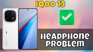 Headphone Jack Not Working IQOO 13  How to solve headphone jack issues  Headphone problem iqoo13 [upl. by Nirtak]