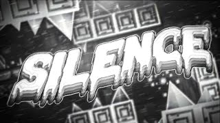 SILENCE by xHugo03 IIDustikII amp me VERIFICATION  Geometry Dash  xAgustin72 [upl. by Nuhsed611]