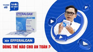 Thuốc hạ sốt Efferalgan dùng thế nào an toàn  DS Phan Tiểu Long l YouMed ơi thuốc gì đây EP 04 [upl. by Wadleigh]