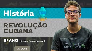 Revolução Cubana – História – 9º ano – Ensino Fundamental [upl. by Nomyaw900]