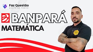 MATEMÁTICA  BANPARÁ FUNDAÇÃO CETAP [upl. by Cherrita]