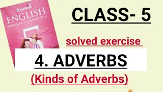 Class 5Chapter 4AdverbsKinds of AdverbsEnglish Grammarsolved exercise questions [upl. by Bennett152]