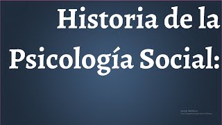 Historia de la Psicología Social [upl. by Hoopes]