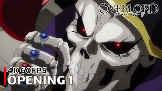 Overlord  Opening 1 【Clattanoia】 4K 60FPS Creditless  CC [upl. by Avaria]