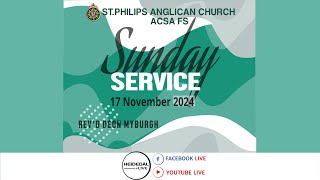 St Philips Anglican Church ACSA FS HDLBFNRSA  Sunday 17 Nov 2024  Revd Deon Myburgh [upl. by Bopp294]