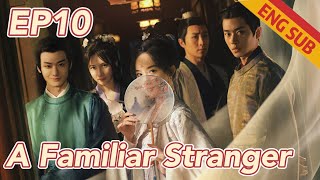 Costume A Familiar Stranger EP10  Starring Ke Ying Cheng Lei  ENG SUB [upl. by Estel]