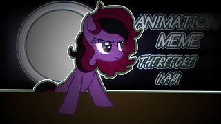 『THEREFORE I AM』 animation meme『pmv』 [upl. by Ayna90]