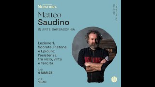 Matteo Saudino quotSocrate Platone e Epicuro lesistenza tra vizio virtù e felicitàquot [upl. by Kemme]