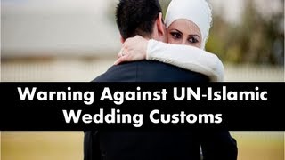 Warning Against UNIslamic Wedding Customs  Mufti Menk [upl. by Matthias]