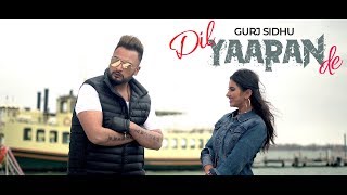 DIL YAARAN DE  OFFICIAL VIDEO  GURJ SIDHU 2018 [upl. by Nonnaehr]