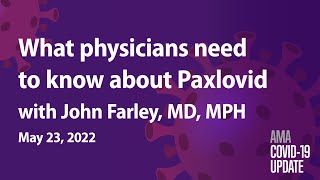 Paxlovid side effects treatment timelines and more with John Farley MD MPH  COVID19 Update [upl. by Hube]