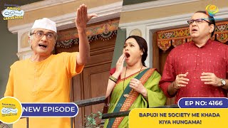 NEW Ep 4166  Bapuji Ne Society Me Khada Kiya Hungama I Taarak Mehta Ka Ooltah Chashmah [upl. by Notpmah629]