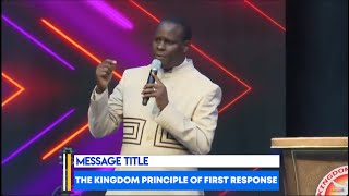 THE KINGDOM PRINCIPLE OF FIRST RESPONSE  PART 2   APOSTLE JOHN KIMANI WILLIAM [upl. by Nilac68]