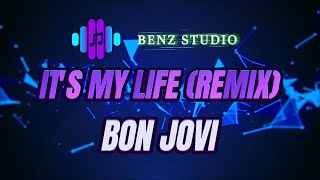 Its My Life Remix Bon Jovi Remix [upl. by Puritan]