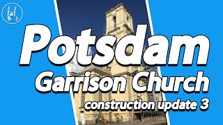 Garrison church Potsdam  construction update 3 🇩🇪 4K [upl. by Deegan651]