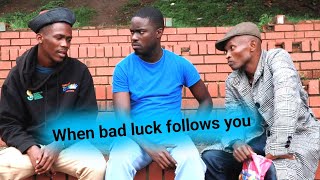 When bad luck follows you  SHORT FILM  ndumisoqwabe574 [upl. by Leif]