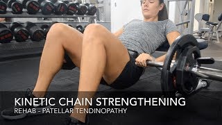 Patellar Tendinopathy Rehab  Kinetic Chain Strengthening Exercise [upl. by Macmullin]