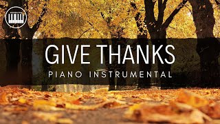 GIVE THANKS DON MOEN PIANO INSTRUMENTAL WITH LYRICS  SONG FOR THANKSGIVING [upl. by Oetam]