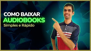 Como BAIXAR audiobooks em português [upl. by Gallagher]